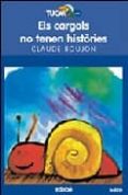 ELS CARGOLS NO TENEN HISTORIES de BOUJON, CLAUDE 