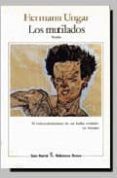 LOS MUTILADOS de UNGAR, HERMANN 
