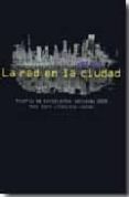 LA RED EN LA CIUDAD: ANUARIO DE MOVIMIENTOS SOCIALES 2008 de IBARRA, PEDRO  GRAU, ELENA 