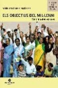 ELS OBJECTIUS DEL MIL·LENI de FARRE, ADELA  MASLLORENS ESCUMOS, XAVIER 