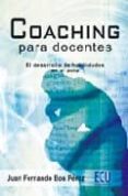 COACHING PARA DOCENTES: EL DESARROLLO DE HABILIDADES EN EL AULA de BOU PEREZ, JUAN FERNANDO 