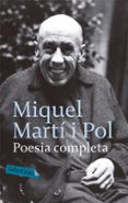 POESIA COMPLETA de MARTI I POL, MIQUEL 