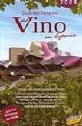 GUIA DEL TURISMO DEL VINO EN ESPAÑA 2008 di VV.AA. 