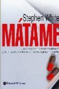 MATAME di WHITE, STEPHEN 