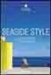 SEASIDE STYLE (ED. TRILINGE) de SAEKS, DIANE DORRANS 