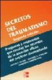 SECRETOS DEL TRAUMATISMO (2 ED.) de NAUDE, GIDEON  BONGARD, FRED S.  DEMETRIADES, DEMETRIO 