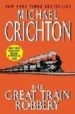 THE GREAT TRAIN ROBBERY di CRICHTON, MICHAEL 