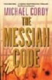 THE MESSIAH CODE: A GENETIC THRILLER di CORDY, MICHAEL 