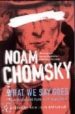 WHAT WE SAY GOES de CHOMSKY, NOAM 