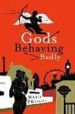 GODS BEHAVING BADLY di PHILLIPS, MARIE 