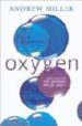 OXYGEN de MILLER, ANDREW 