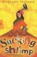 SUCKING SHRIMP (A NOVEL ABOUT FOOD, SEX AND SPAIN) di THEOBALD, STEPHANIE 