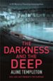 DARKNESS AND DEEP de TEMPLETON, ALINE 