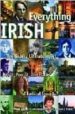 EVERYTHING IRISH: THE HISTORY, LITERATURE, ART, MUSIC, PEOPLE, AN D PLACES OF IRELAND FROM A TO Z di RUCKENSTEIN, LELIA  O`MALLEY, JAMES O. 