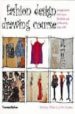FASHION DESIGN DRAWING COUSE de TATHAM, CAROLINE  SEAMAN, JULIAN 