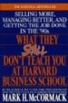 WHAT THEY STILL DON T TEACH YOU AT HARVARD BUSINESS SCHOOL de MCCORMACK, MARK H. 