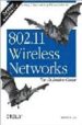 802.11 WIRELESS NETWORKS: THE DEFINITIVE GUIDE (2ND ED.) di GAST, MATTHEW 