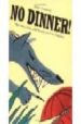 NO DINNER!: THE STORY OF THE OLD WOMAN AND THE PUMPKIN di SOUHAMI, JESSICA 