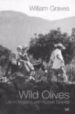 WILD OLIVES: LIFE IN MAJORCA WITH ROBERT GRAVES di GRAVES, WILLIAM 