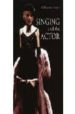 SINGING AND THE ACTOR di KAYES, GILLYANNE 