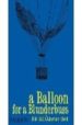 A BALLOON FOR A BLUNDERBUSS di GIL, BOB 