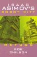ROBOT CITY BOOK 5: REFUGE de ASIMOV, ISAAC 