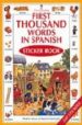 FIRST THOUSAND WORDS IN SPANISH: STICKER BOOK de AMERY, HEATHER 