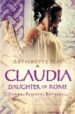CLAUDIA, DAUGHTER OF ROME de MAY, ANTOINETTE 