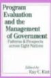 PROGRAM EVALUATION AND THE MANAGEMENT OF GOVERNMENT: PATTERNS AND PROSPECTS ACROSS EIGHT NATIONS di RIST, RAY C. 
