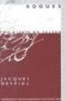 ROGUES: TWO ESSAYS ON REASON de DERRIDA, JACQUES 