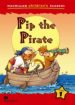 PIP THE PIRATE (LEVEL 1) (MACMILLAN CHILDREN S READERS) di VV.AA. 