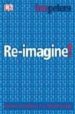 RE-IMAGINE!: BUSINESS EXCELLENCE IN A DISRUPTIVE AGE de PETERS, TOM 