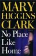 NO PLACE LIKE HOME de CLARK, MARY HIGGINS 