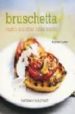 BRUSCHETTA, CROSTINI AND OTHER ITALIAN SNACKS de CLARK, MAXINE 