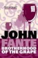THE BROTHERHOOD OF THE GRAPE di FANTE, JOHN 