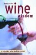 WINE WISDOM: A MODERN COURSE FOR TODAY'S WINE LOVERS di ATKINS, SUSY 