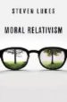 MORAL RELATIVISM di LUKES, STEVEN 