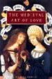 THE MEDIEVAL ART OF LOVE di CAMILLE, MICHAEL 