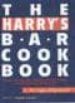 THE HARRY S BAR COOKBOOK; STORIES AND SECRET RECIPES FROM THE WOR LD S GREATEST ITALIAN RESTAURANT de CIPRIANI, ARRIGO 