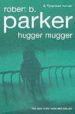 HUGGER MUGGER: A SPENSER NOVEL di PARKER, ROBERT B. 
