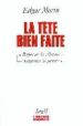 LA TETE BIEN FAITE: REPENSER LA REFORME de MORIN, EDGAR 