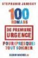 100 ROMANS DE PREMIERE URGENCE POUR (PRESQUE) TOUT SOIGNER di JANICOT, STEPHANIE 