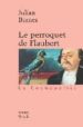 LE PERROQUET DE FLAUBERT de BARNES, JULIAN 