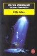 L OR BLUE: UN ROMAN TIRE DES DOSSIERS DE LA NUMA de CUSSLER, CLIVE  KEMPRECOS, PAUL 