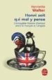 HONNI SOIT QUI MAL Y PENSE: L INCROYABLE HISTOIRE D AMOUR ENTRE L E FRANAIS ET L ANGLAIS de WALTER, HENRIETTE 