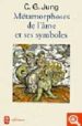 LES METAMORPHOSES DE L`AME ET SES SYMBOLES di JUNG, C. G. 