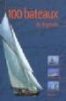 100 BATEAUX DE LEGENDE de LEBRUN, DOMINIQUE 