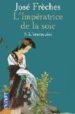 L IMPERATRICE DE LA SOIE III: L USURPATRICE de FRECHES, JOSE 