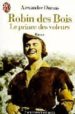 ROBIN DES BOIS - LE PRINCE DES VOLEURS de DUMAS, ALEXANDRE 