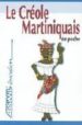 LE CREOLE MARTINIQUAIS DE POCHE di VV.AA. 